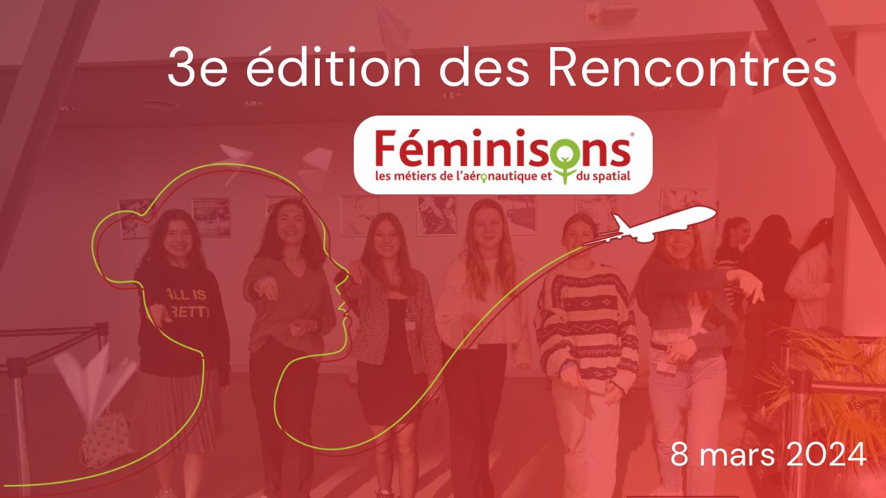 Troisième édition des rencontres « Féminisons les métiers de l’aéronautique et du spatial »