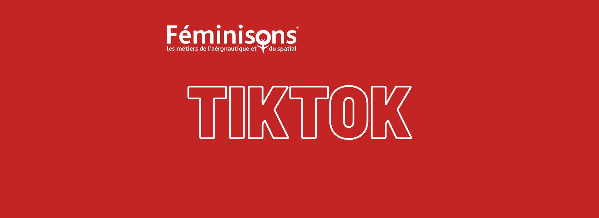 đ„ « FĂ©minisons les mĂ©tiers de lâaĂ©ronautique » sâenvole sur TikTok !